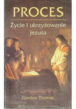 Proces Życie i ukrzyżowanie Jezusa
