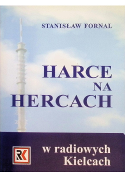 Harce na hercach W radiowych Kielcach