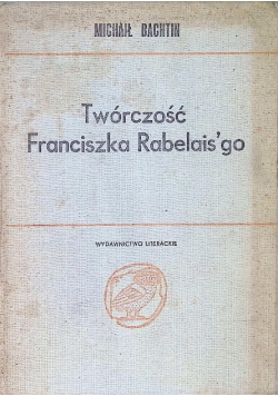 Twórczość Franciszka Rabelaisgo a kulrtura ludowa średniowiecza i renesansu