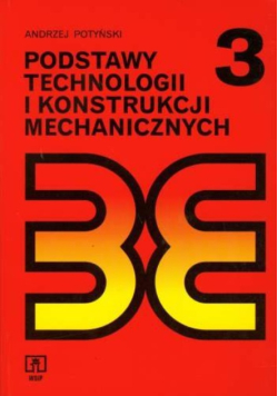 Podstawy technologii i konstrukcji mechanicznych 3