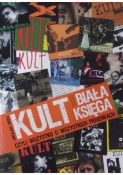 Kult biała księga czyli wszystko o wszystkich piosenkach