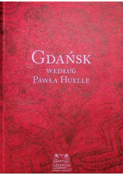 Gdańsk według Pawła Huelle