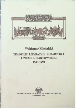 Tradycje Literackie Lubartowa i ziemi lubartowskiej