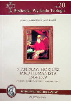 Stanisław Hozjusz jako humanista 1504 - 1579