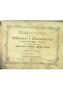 Kantyczki z nutami "Kolędy i Pastorałki", 1904 r.