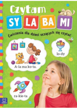 Czytam sylabami Ćwiczenia dla dzieci uczących się czytać