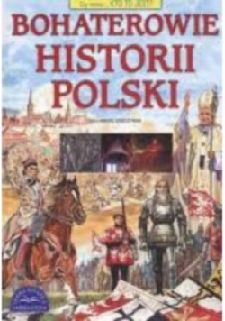 Bohaterowie historii Polski