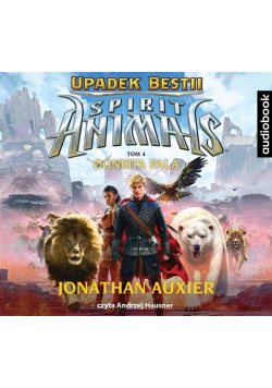Spirit Animals. Upadek Bestii. Tom 4 Audiobook