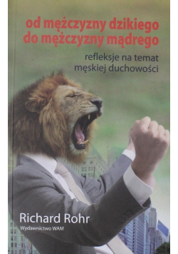 Od mężczyzny dzikiego do mężczyzny mądrego