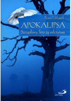Apokalipsa Szczęśliwy kto ją odczytuje