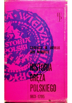Historia oręża polskiego 963 - 1795