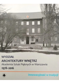 Wydział Architektury Wnętrz Akademia Sztuk Pięknych W Warszawie 1978 - 2016