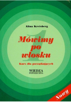 Mówimy po włosku 1 Kurs dla początkująych