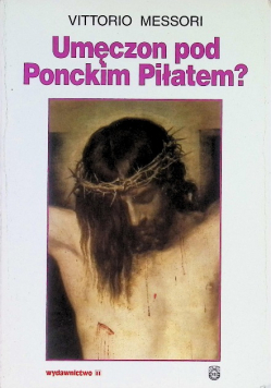Umęczon pod Ponckim Piłatem