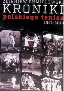 Kroniki polskiego tenisa 1901-2018