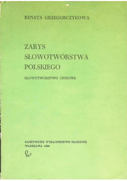 Zarys słowotwórstwa Polskiego