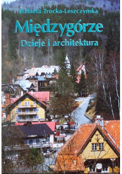 Międzygórze Dzieje i architektura