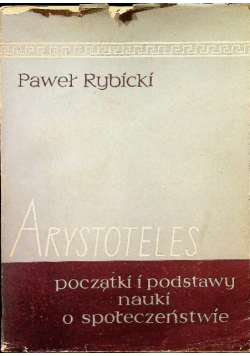 Arystoteles początki i podstawy nauki o społeczeństwie