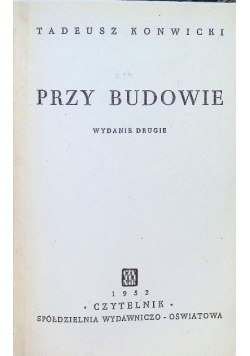 Przy budowie