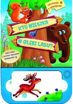 Układanki z dźwiękami. Kto mieszka w głębi lasu?