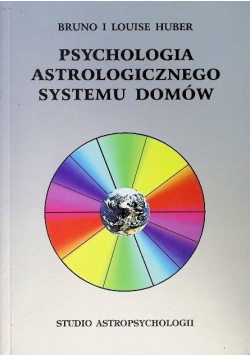 Psychologia Astrologicznego Sytemu Domów