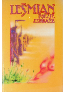 Leśmian Poezje zebrane