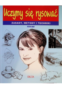 Uczymy się rysować. Zasady, metody i techniki