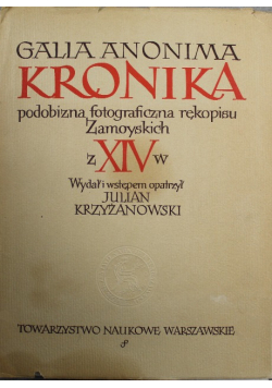 Galla Anonima Kronika Podobizna fotograficzna rękopisu Zamoyskich z wieku XIV 1948 r.
