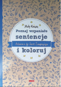 Mały Książę Poznaj wspaniałe sentencje i koloruj