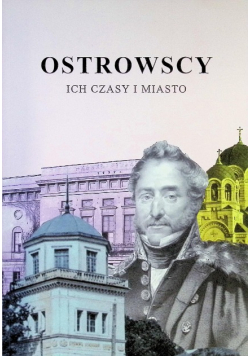 Ostrowscy ich czasy i miasto