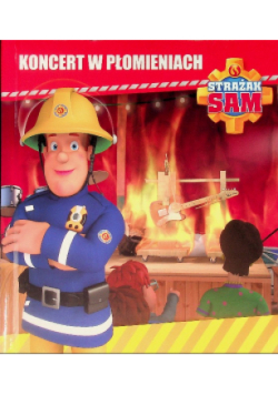 Strażak Sam  Koncert w płomieniach