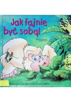 Jak fajnie być sobą