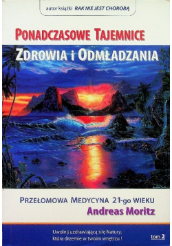 Ponadczasowe tajemnice zdrowia i odmładzania T.2