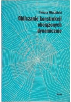 Obliczanie konstrukcji obciążonych dynamicznie