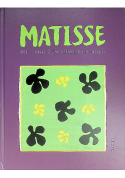 Matisse : die Hand zum Singen bringen