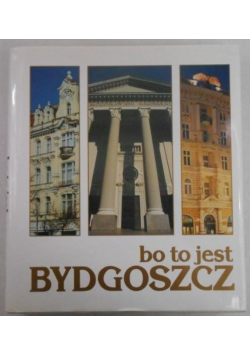 Bo to jest Bydgoszcz