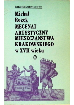 Mecenat artystyczny mieszczaństwa krakowskiego