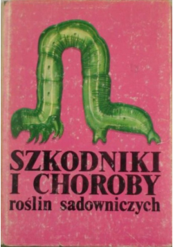 Szkodniki i choroby roślin sadowniczych