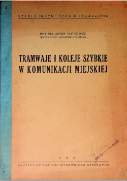 Tramwaje i koleje szybkie w komunikacji miejskiej 1950 r.