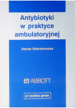 Antybiotyki w praktyce ambulatoryjnej