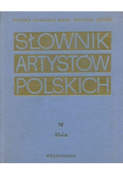 Słownik artystów polskich Tom IV