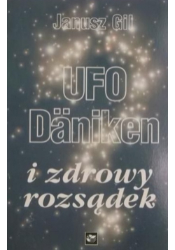 UFO Daniken i zdrowy rozsądek