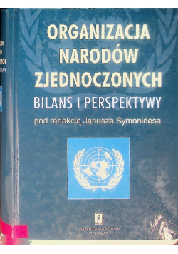 Organizacja Narodów Zjednoczonych Bilans i perspektywy
