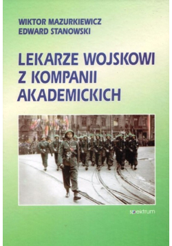 Lekarze wojskowi z kompani akademickich