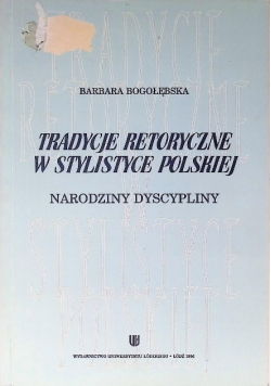 Tradycje retoryczne w stylistyce polskiej