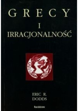Grecy i irracjonalność