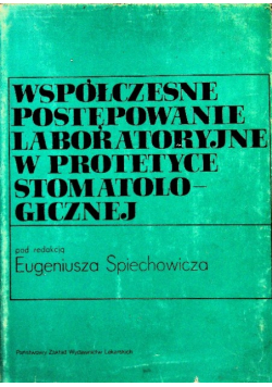 Współczesne postępowanie laboratoryjne w protetyce stomatologicznej