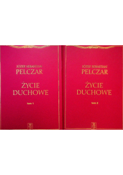 Życie duchowe czyli doskonałość chrześcijańska Tom I i II