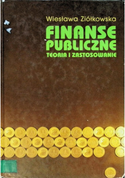Finanse publiczne Teoria i zastosowanie