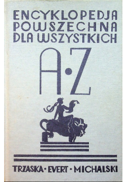 Encyklopedia powszechna dla wszystkich A Z